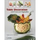 Table Decoration with Fruits and Vegetables (Edicion Ingles)