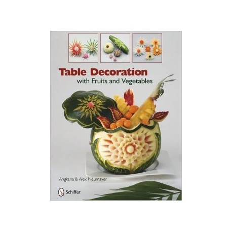 Table Decoration with Fruits and Vegetables (Ediçao Inglés)